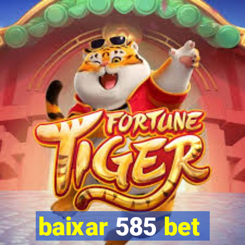 baixar 585 bet